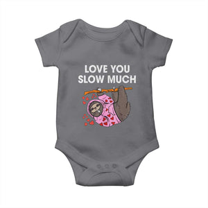 Valentine's Day Baby Onesie Love You Slow Much Cute Sloth Hearts Lazy TS09 Charcoal Print Your Wear