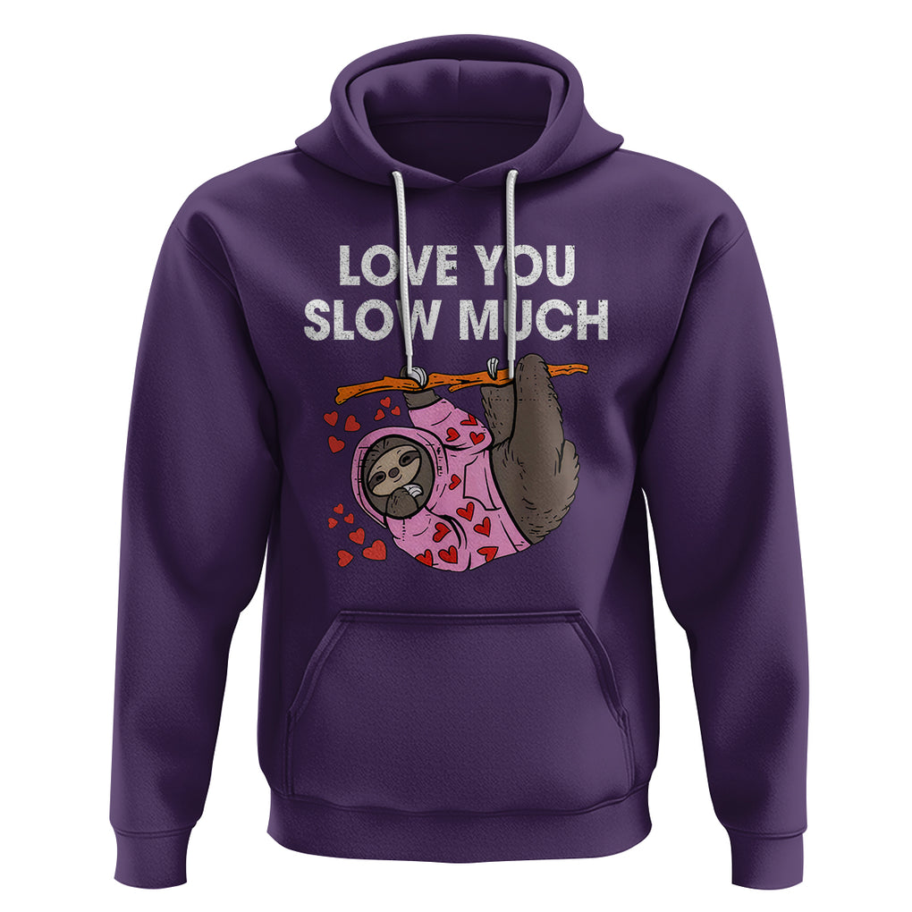 Valentine's Day Hoodie Love You Slow Much Funny Sloth Hearts Cute Lazy TS09 Purple Printyourwear