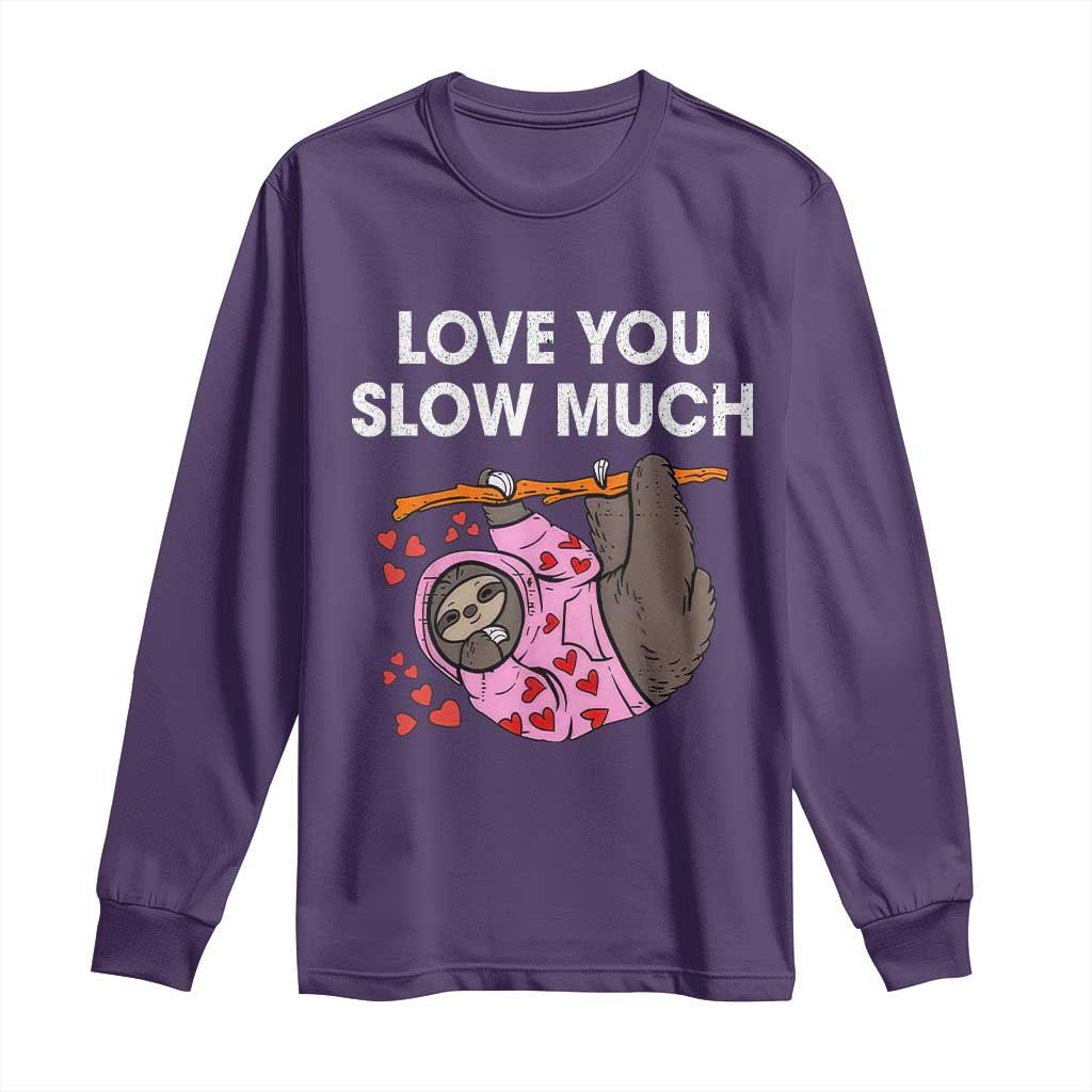 Valentine's Day Long Sleeve Shirt Love You Slow Much Cute Sloth Hearts Lazy TS09 Purple Print Your Wear
