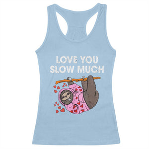 Valentine's Day Racerback Tank Top Love You Slow Much Cute Sloth Hearts Lazy TS09 Light Blue Print Your Wear