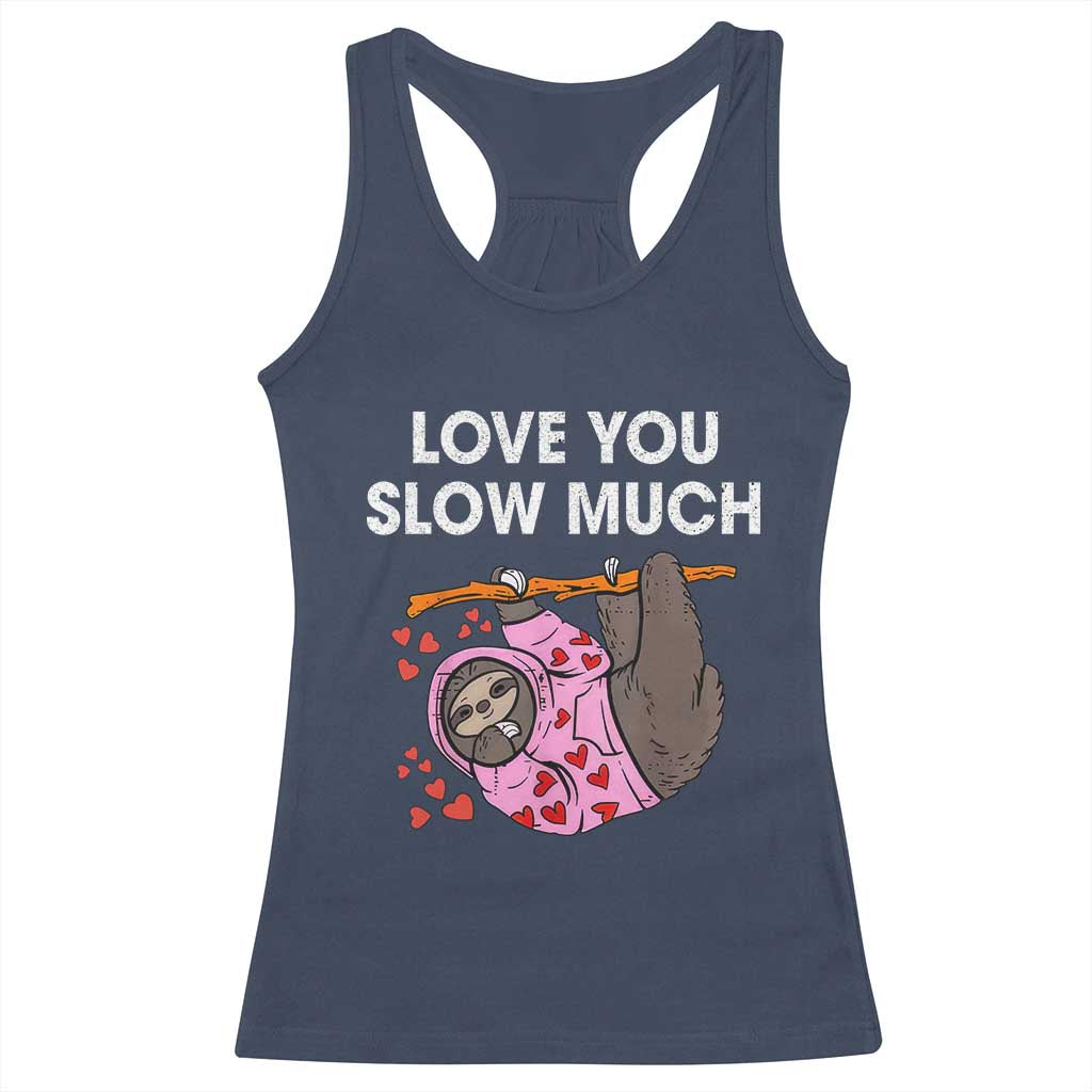 Valentine's Day Racerback Tank Top Love You Slow Much Cute Sloth Hearts Lazy TS09 Navy Print Your Wear