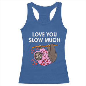 Valentine's Day Racerback Tank Top Love You Slow Much Cute Sloth Hearts Lazy TS09 Royal Blue Print Your Wear