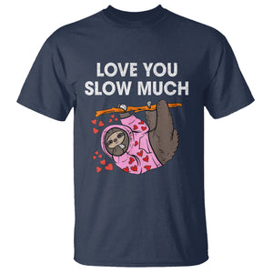 Valentine's Day T Shirt Love You Slow Much Funny Sloth Hearts Cute Lazy TS09 Navy Printyourwear
