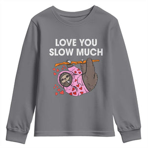 Valentine's Day Youth Sweatshirt Love You Slow Much Cute Sloth Hearts Lazy TS09 Charcoal Print Your Wear