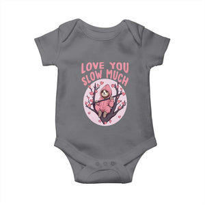 Valentine's Day Baby Onesie Love You Slow Much Funny Sloth Hearts Cute Lazy TS09 Charcoal Print Your Wear