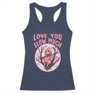 Valentine's Day Racerback Tank Top Love You Slow Much Funny Sloth Hearts Cute Lazy TS09 Navy Print Your Wear