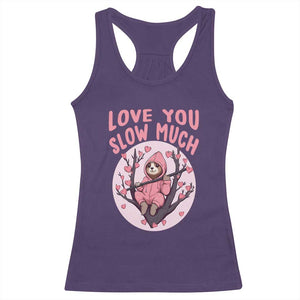 Valentine's Day Racerback Tank Top Love You Slow Much Funny Sloth Hearts Cute Lazy TS09 Purple Print Your Wear