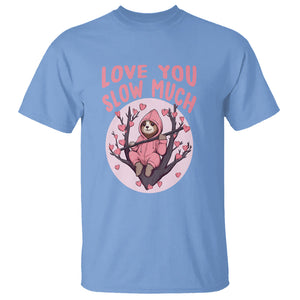 Valentine's Day T Shirt Love You Slow Much Funny Sloth Hearts Cute Lazy TS09 Carolina Blue Printyourwear