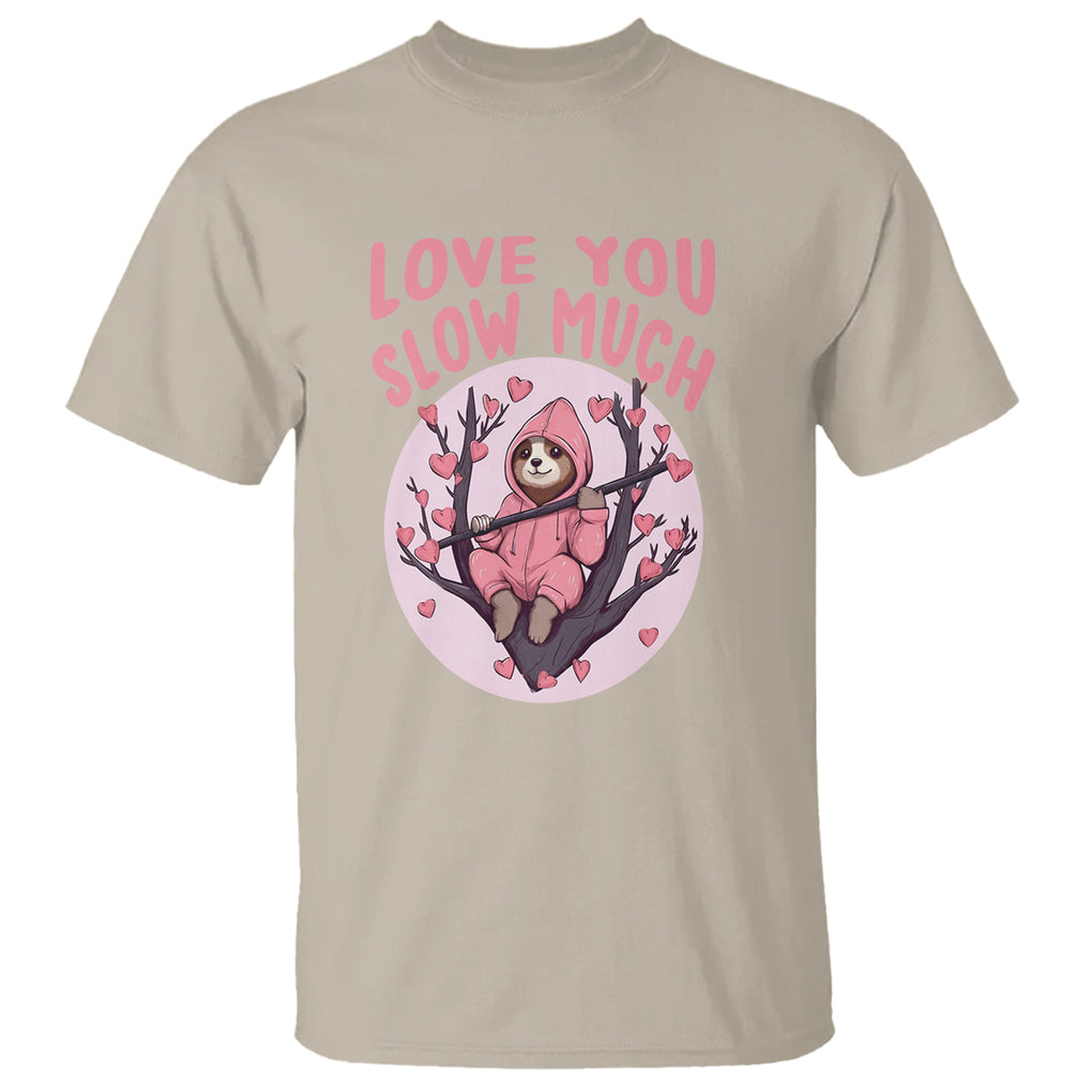 Valentine's Day T Shirt Love You Slow Much Funny Sloth Hearts Cute Lazy TS09 Sand Printyourwear