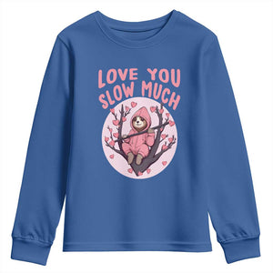 Valentine's Day Youth Sweatshirt Love You Slow Much Funny Sloth Hearts Cute Lazy TS09 Royal Blue Print Your Wear