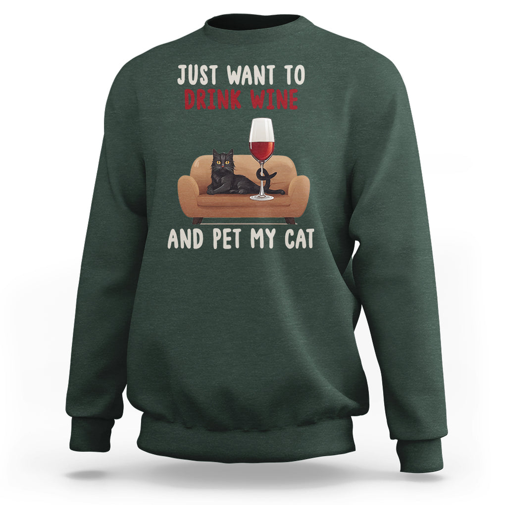 I Just Want to Drink Wine And Pet My Cat Sweatshirt TS09 Dark Forest Green Printyourwear