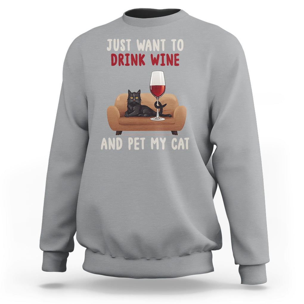 I Just Want to Drink Wine And Pet My Cat Sweatshirt TS09 Sport Gray Printyourwear