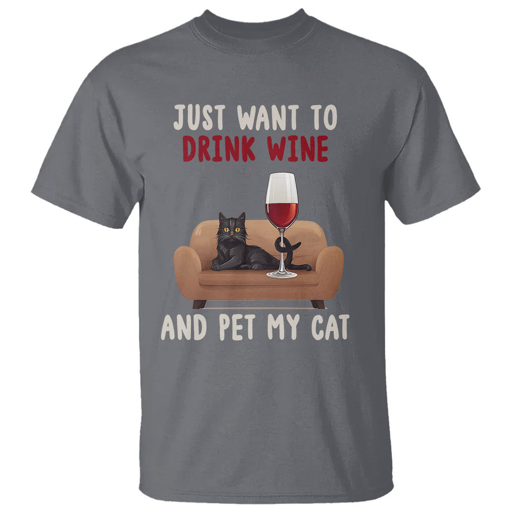 I Just Want to Drink Wine And Pet My Cat T Shirt TS09 Charcoal Printyourwear