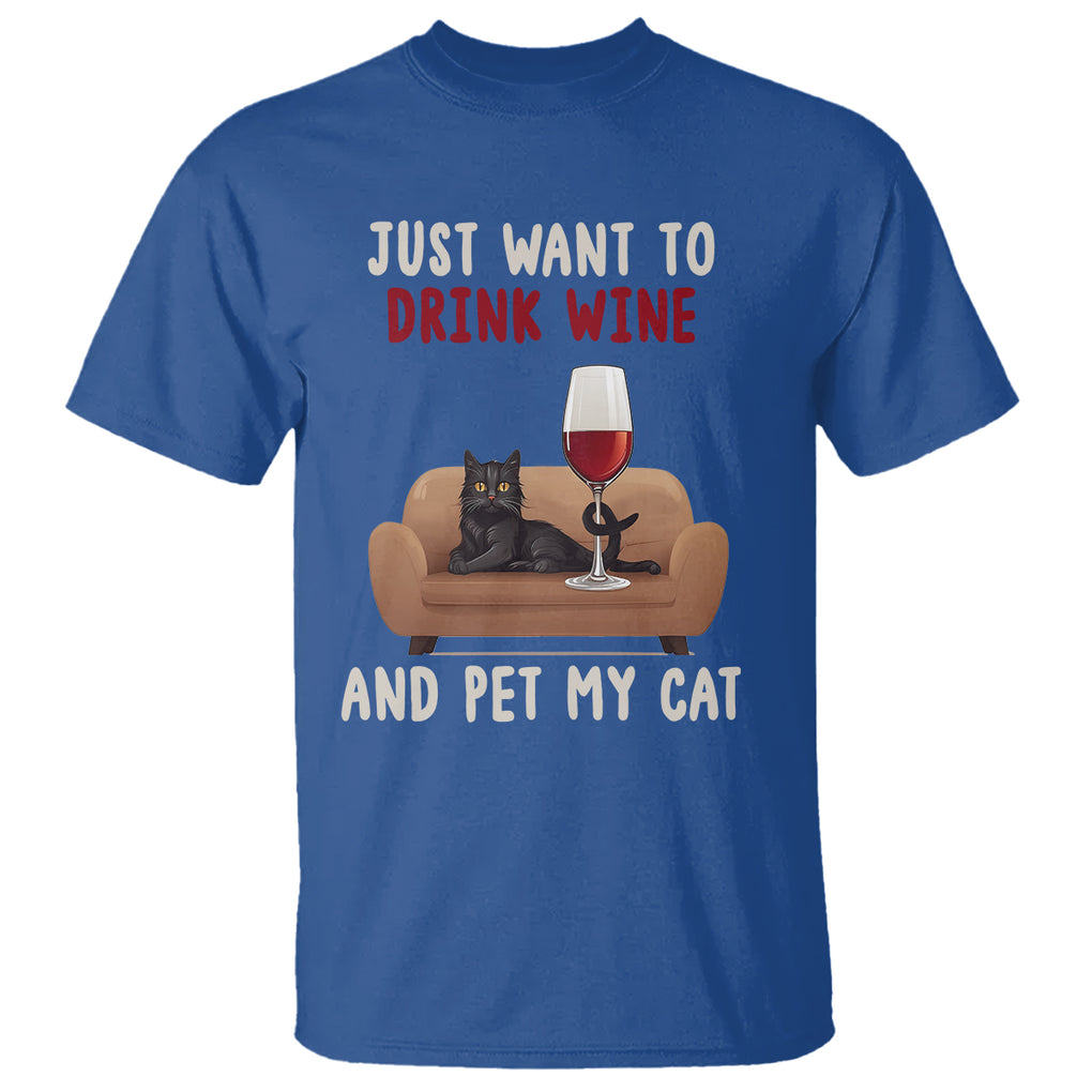 I Just Want to Drink Wine And Pet My Cat T Shirt TS09 Royal Blue Printyourwear