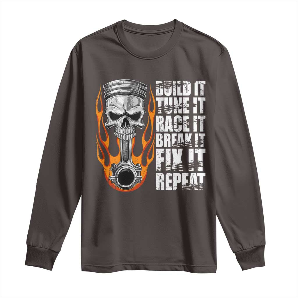 Racing Car Long Sleeve Shirt Build It Tune It Race It Break It TS09 Dark Chocolate Print Your Wear