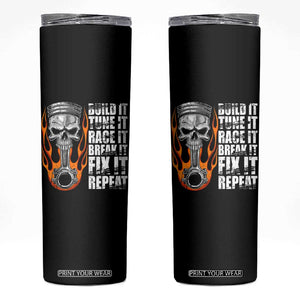 Racing Car Skinny Tumbler Build It Tune It Race It Break It TS09 Black Print Your Wear