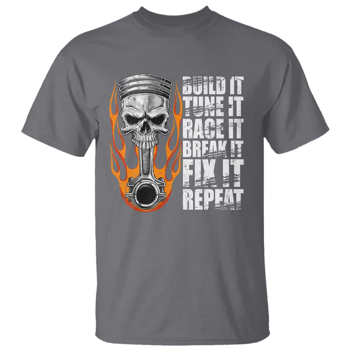 Racing Car T Shirt Build It Tune It Race It Break It TS09 Charcoal Print Your Wear