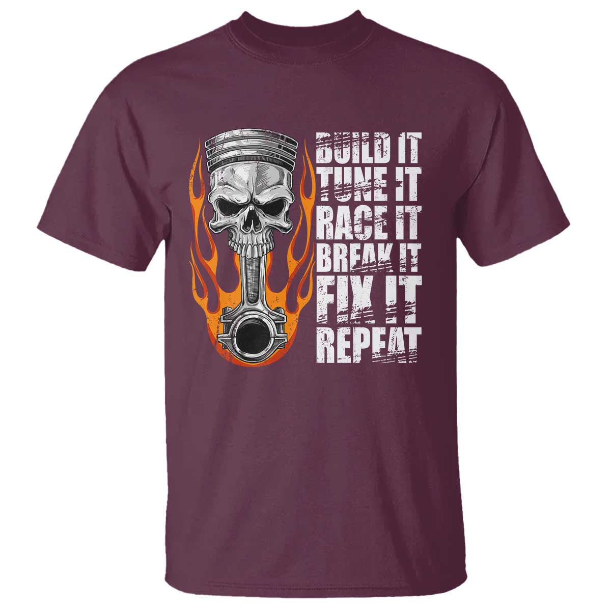 Racing Car T Shirt Build It Tune It Race It Break It TS09 Maroon Print Your Wear