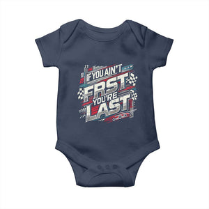 Racing Car Baby Onesie If You Ain't First You're Last TS09 Navy Print Your Wear