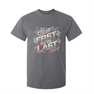 Racing Car T Shirt For Kid If You Ain't First You're Last TS09 Charcoal Print Your Wear