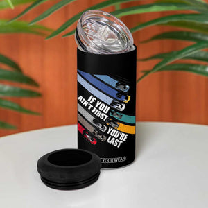 Car Racer 4 in 1 Can Cooler Tumbler If You Ain't First You're Last TS09 Print Your Wear