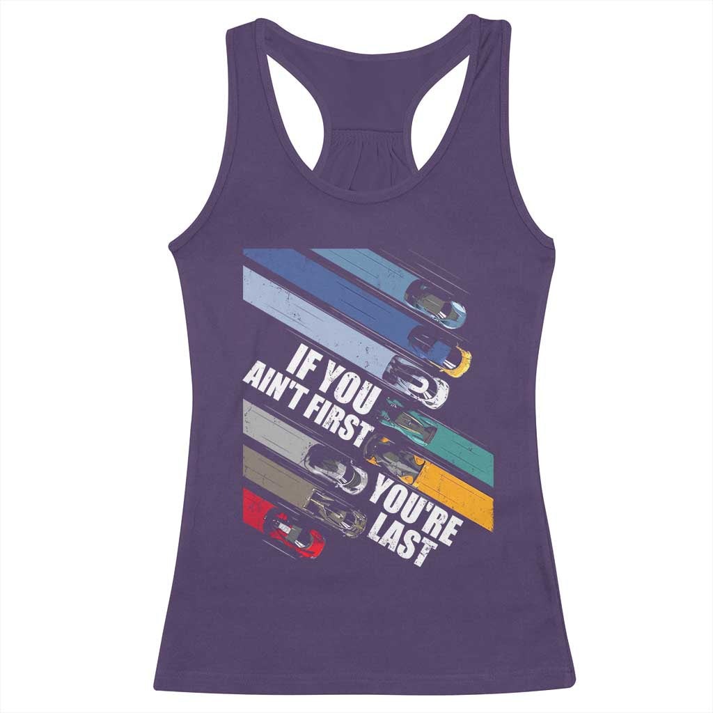 Car Racer Racerback Tank Top If You Ain't First You're Last TS09 Purple Print Your Wear