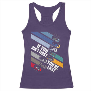 Car Racer Racerback Tank Top If You Ain't First You're Last TS09 Purple Print Your Wear