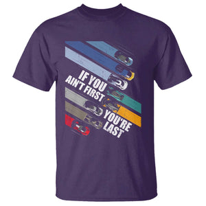 Car Racer T Shirt If You Ain't First You're Last TS09 Purple Print Your Wear
