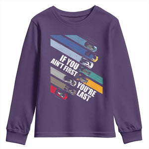 Car Racer Youth Sweatshirt If You Ain't First You're Last TS09 Purple Print Your Wear