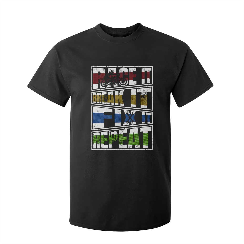 Racing T Shirt For Kid Race It Break It Fix It Repeat Racer TS09 Black Print Your Wear