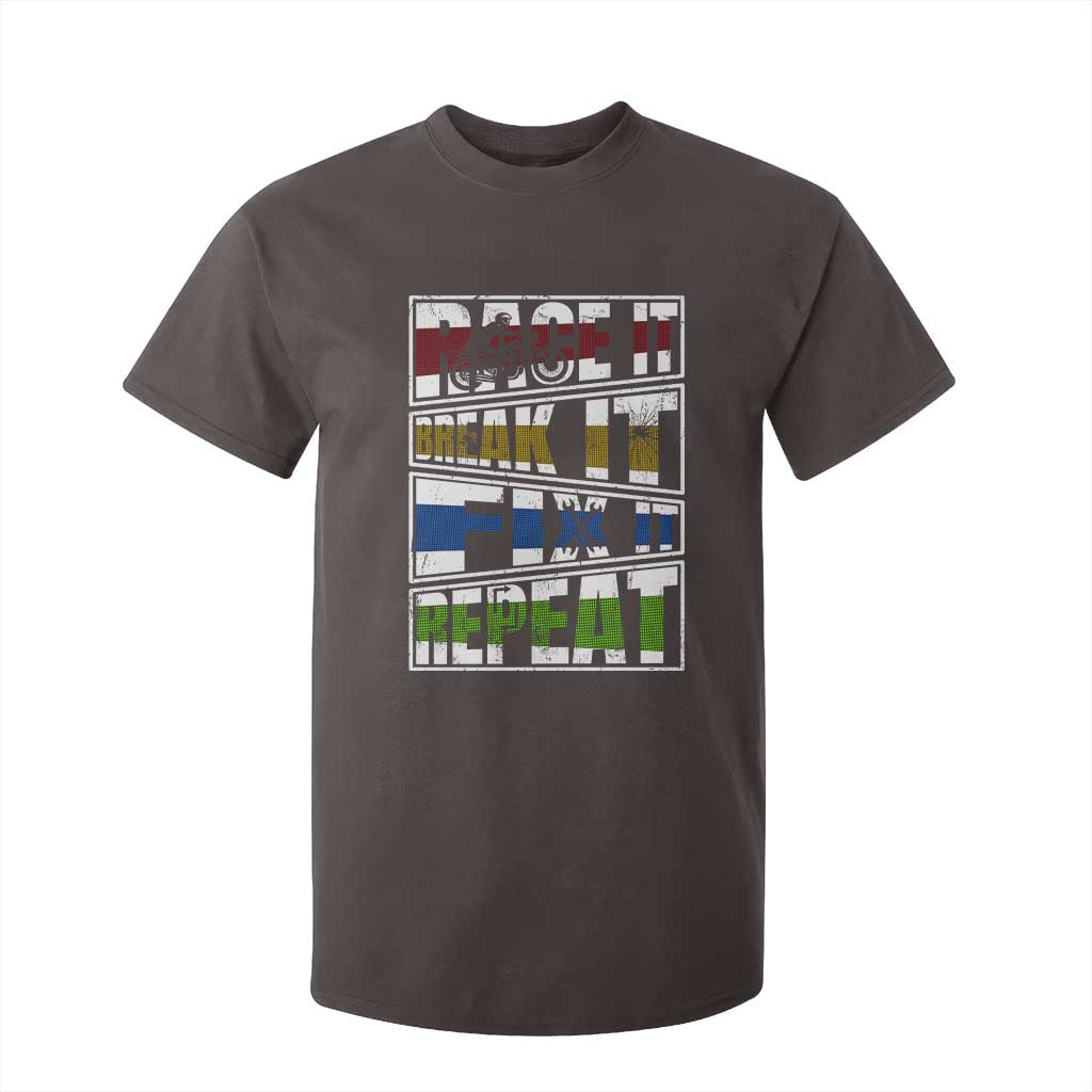 Racing T Shirt For Kid Race It Break It Fix It Repeat Racer TS09 Dark Chocolate Print Your Wear