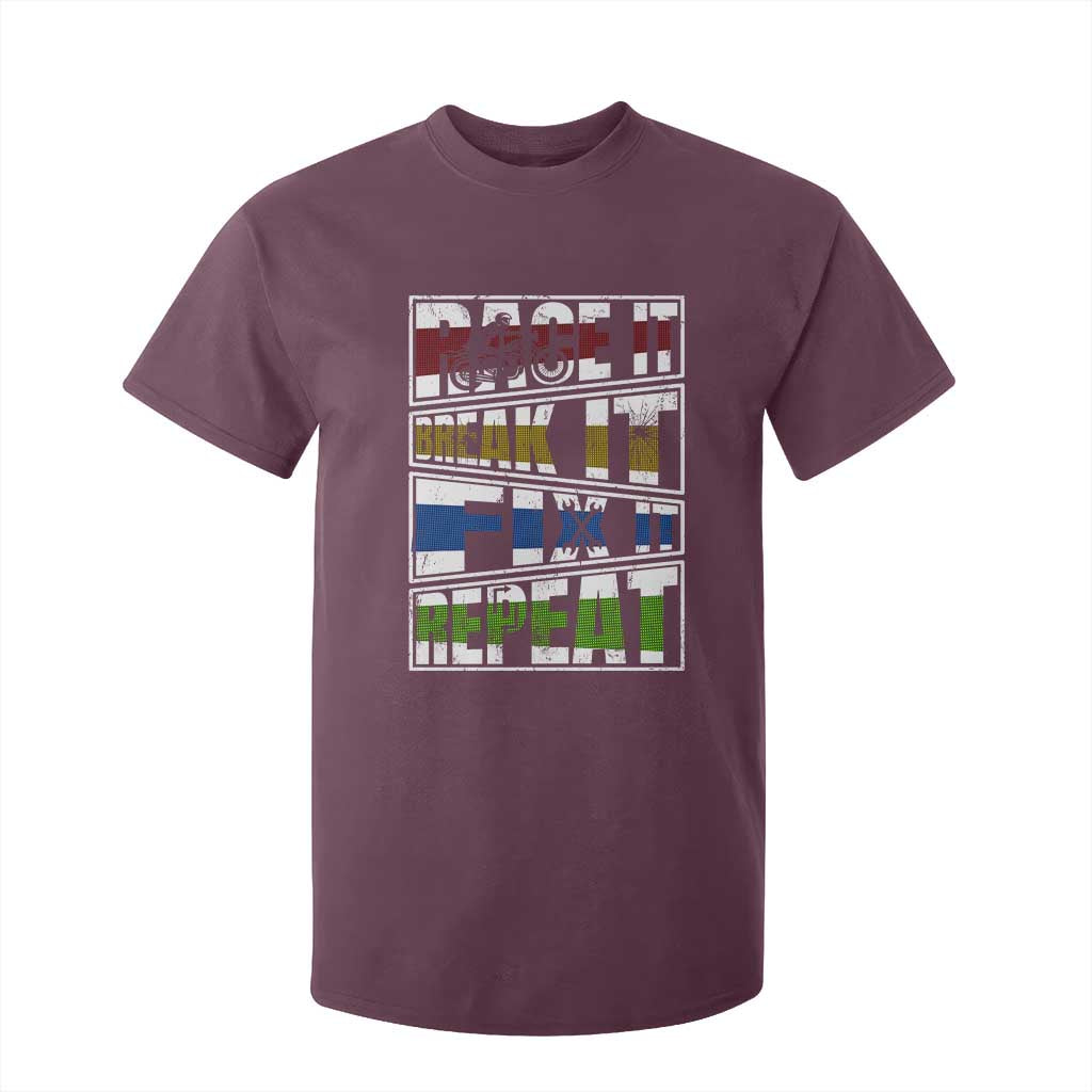 Racing T Shirt For Kid Race It Break It Fix It Repeat Racer TS09 Maroon Print Your Wear