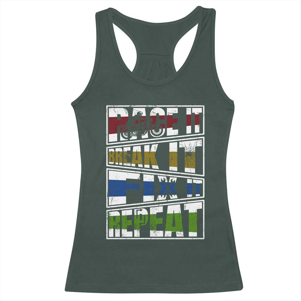 Racing Racerback Tank Top Race It Break It Fix It Repeat Racer TS09 Dark Forest Green Print Your Wear