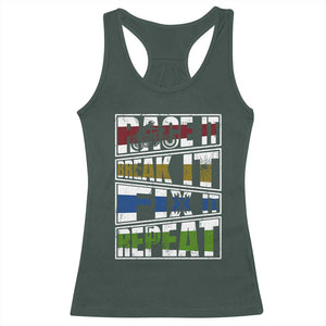 Racing Racerback Tank Top Race It Break It Fix It Repeat Racer TS09 Dark Forest Green Print Your Wear
