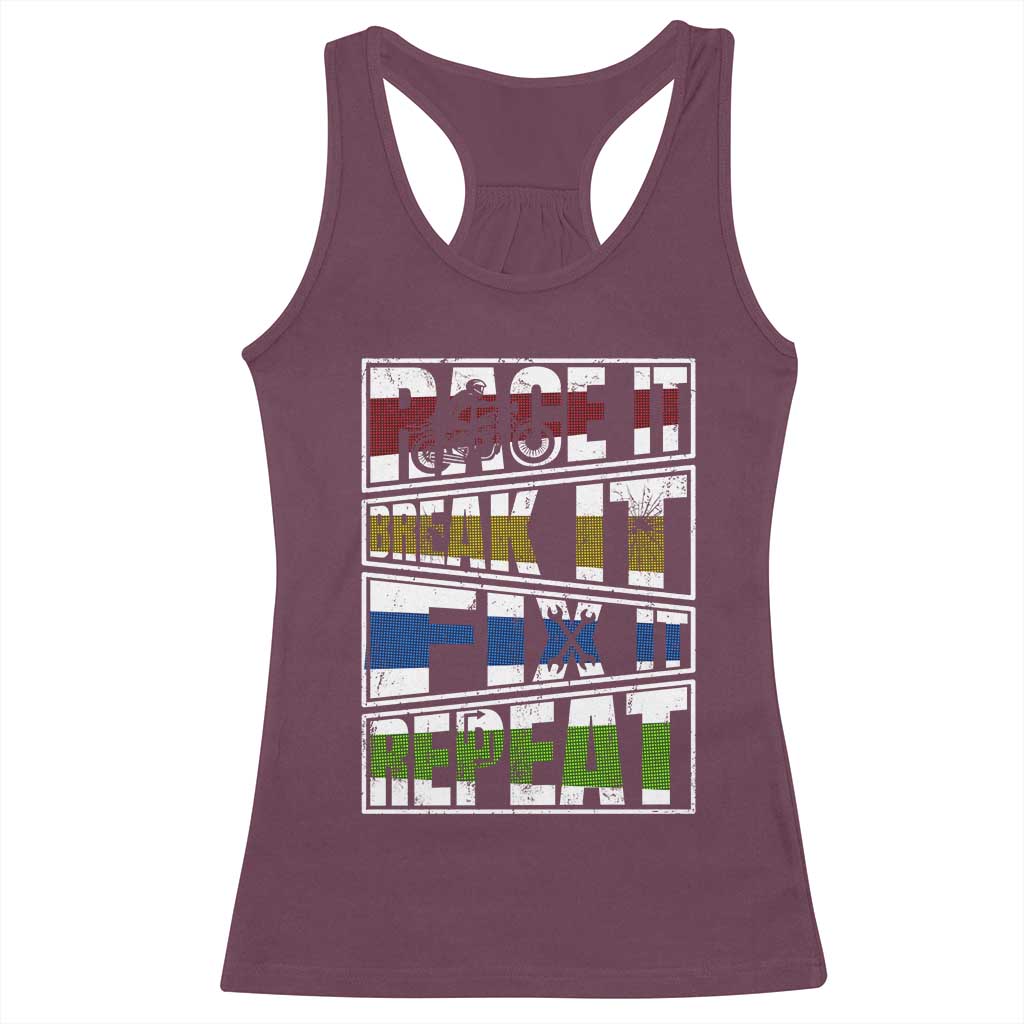 Racing Racerback Tank Top Race It Break It Fix It Repeat Racer TS09 Maroon Print Your Wear