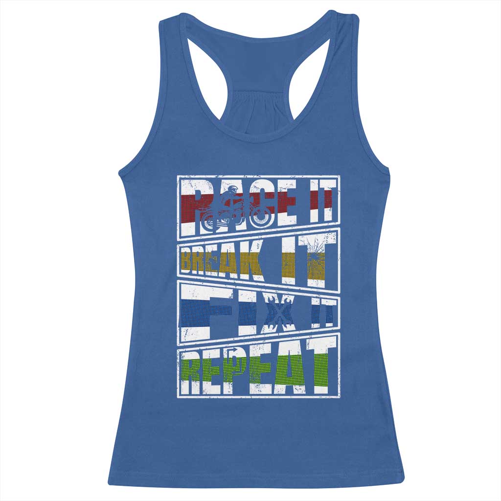 Racing Racerback Tank Top Race It Break It Fix It Repeat Racer TS09 Royal Blue Print Your Wear