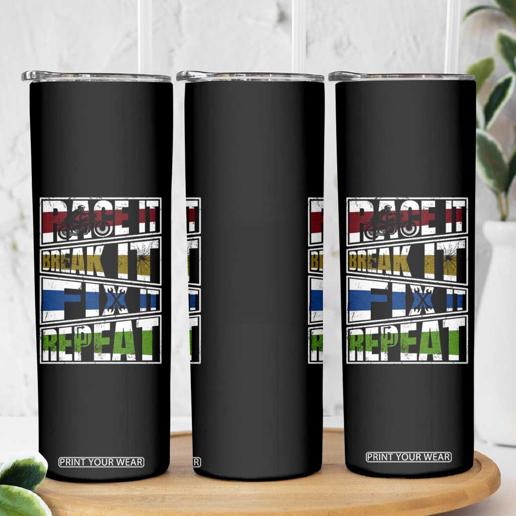 Racing Skinny Tumbler Race It Break It Fix It Repeat Racer TS09 Print Your Wear