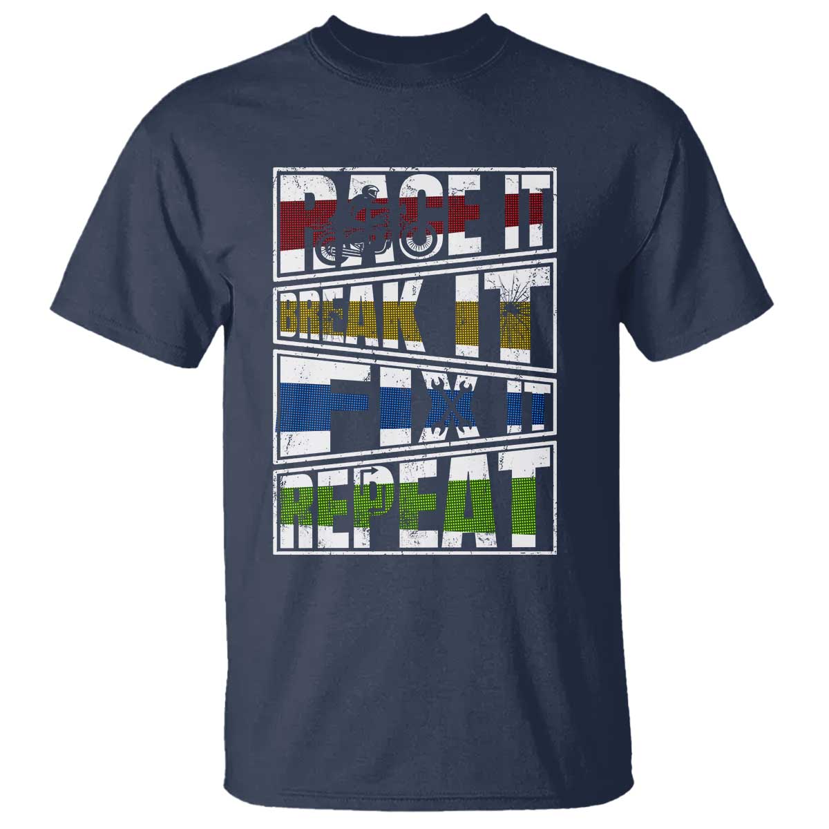 Racing T Shirt Race It Break It Fix It Repeat Racer TS09 Navy Print Your Wear