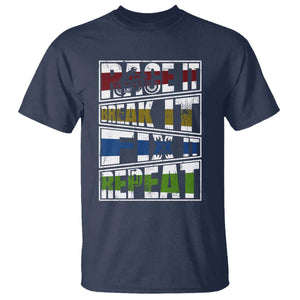 Racing T Shirt Race It Break It Fix It Repeat Racer TS09 Navy Print Your Wear