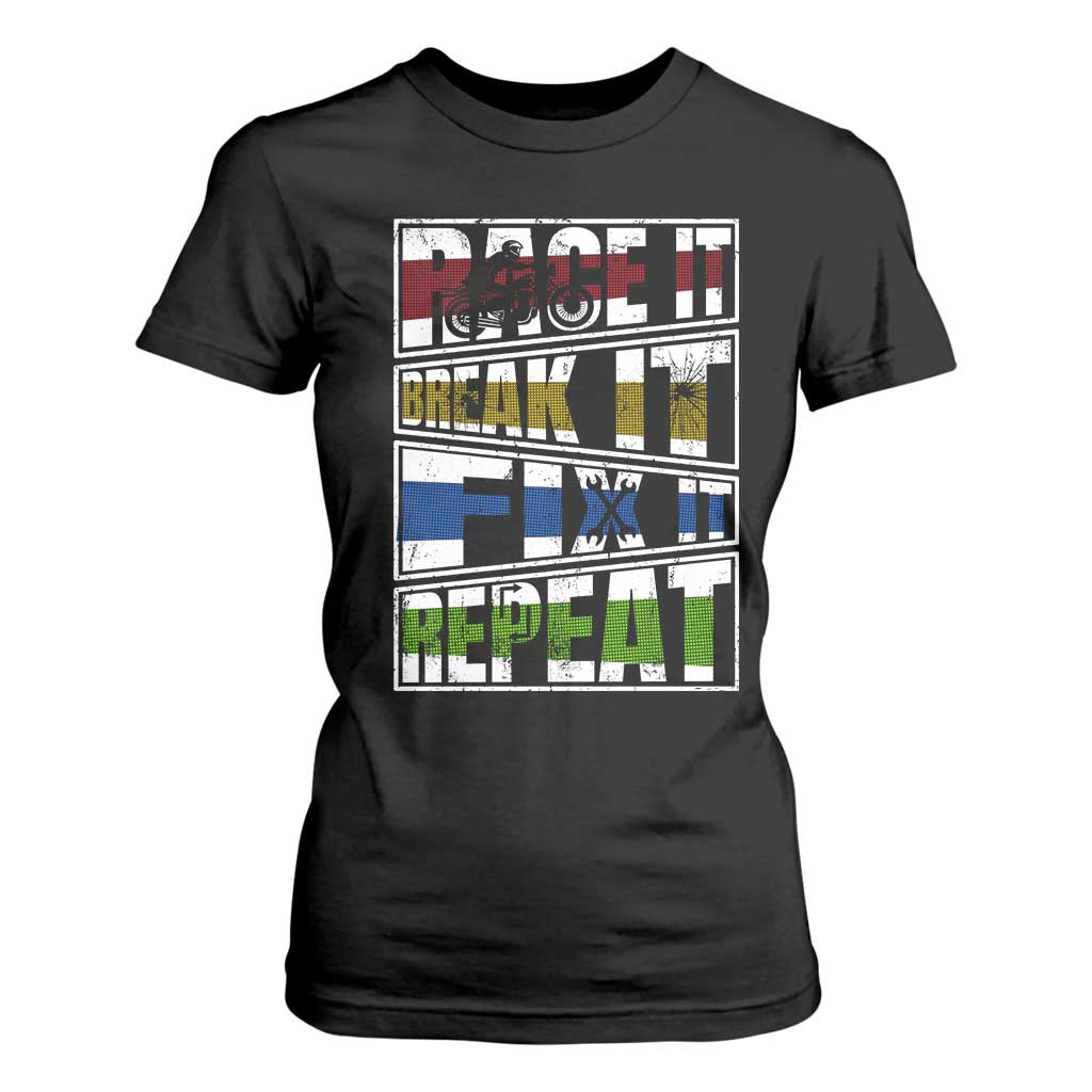 Racing T Shirt For Women Race It Break It Fix It Repeat Racer TS09 Black Print Your Wear