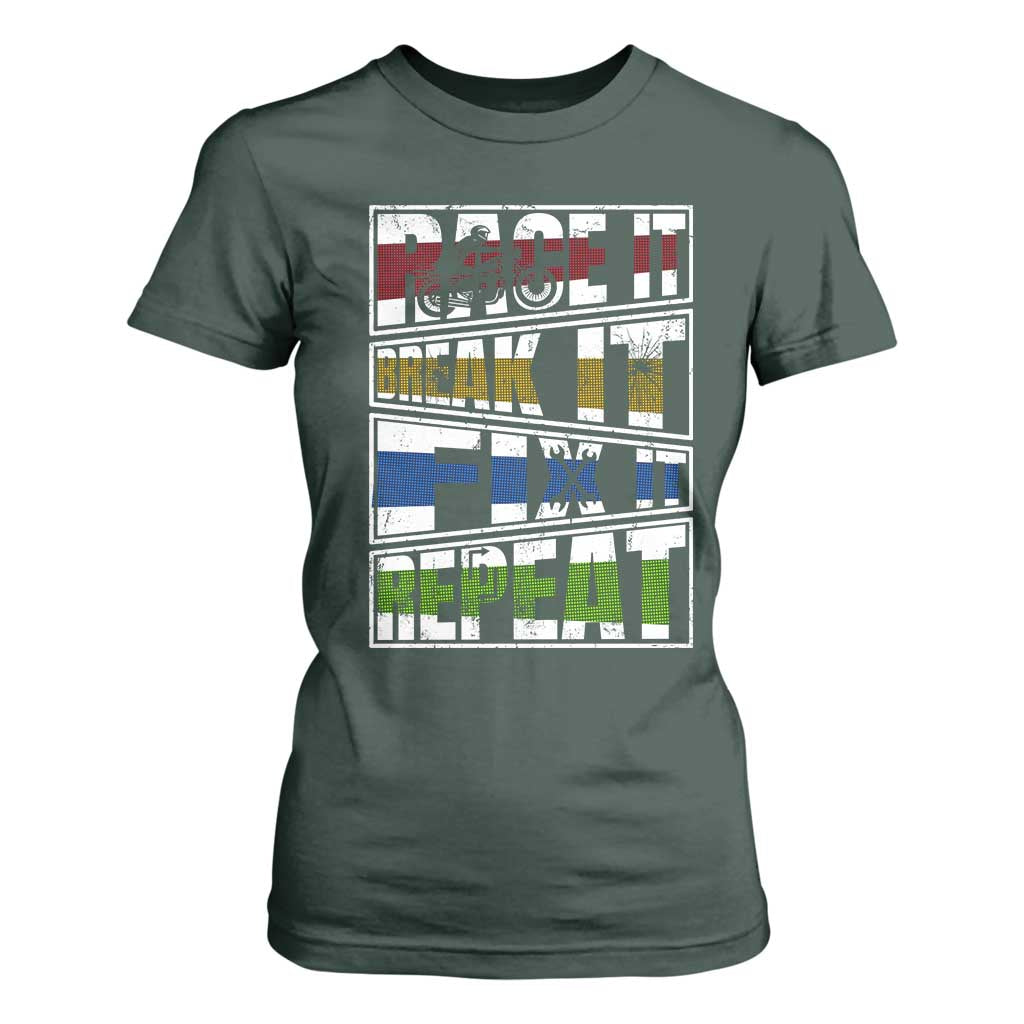 Racing T Shirt For Women Race It Break It Fix It Repeat Racer TS09 Dark Forest Green Print Your Wear