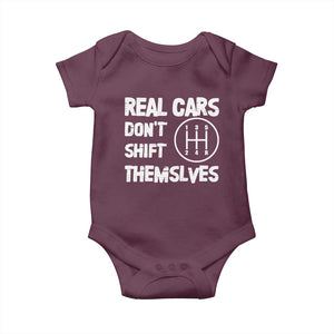 Racing Car Baby Onesie Real Cars Don't Shift Themselves TS09 Maroon Print Your Wear