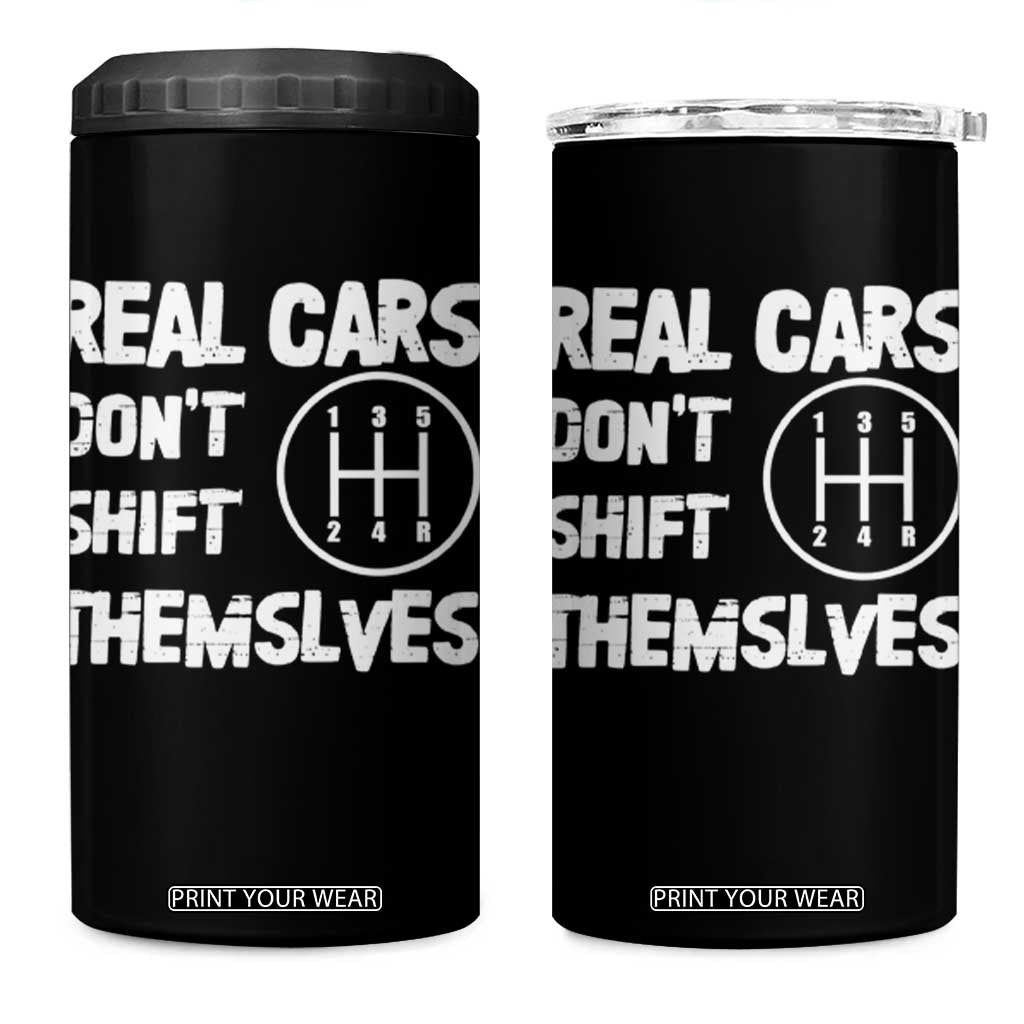 Racing Car 4 in 1 Can Cooler Tumbler Real Cars Don't Shift Themselves TS09 One Size: 16 oz Black Print Your Wear