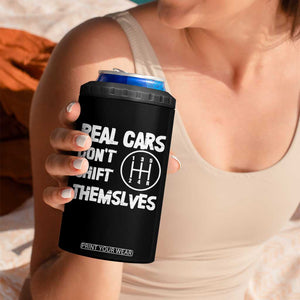Racing Car 4 in 1 Can Cooler Tumbler Real Cars Don't Shift Themselves TS09 Print Your Wear