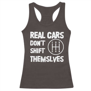 Racing Car Racerback Tank Top Real Cars Don't Shift Themselves TS09 Dark Chocolate Print Your Wear