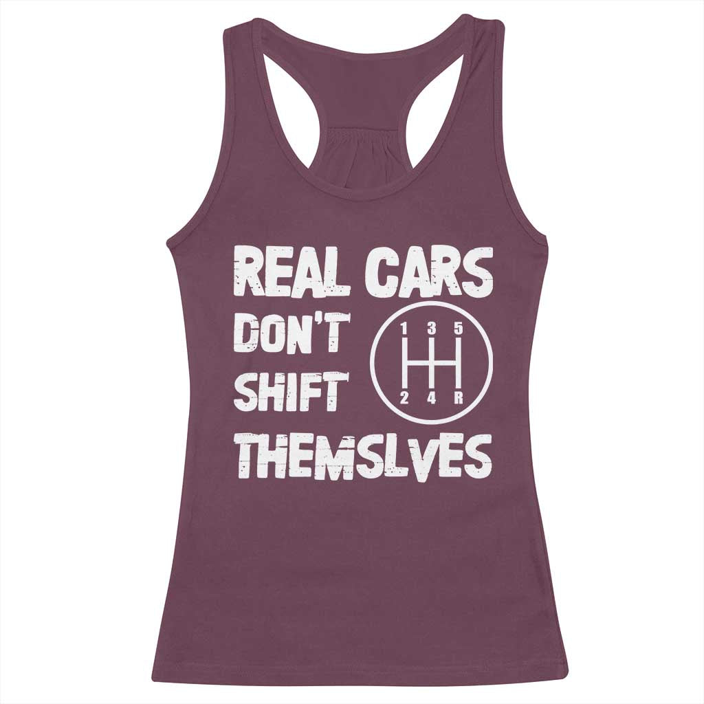 Racing Car Racerback Tank Top Real Cars Don't Shift Themselves TS09 Maroon Print Your Wear