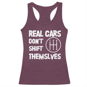Racing Car Racerback Tank Top Real Cars Don't Shift Themselves TS09 Maroon Print Your Wear