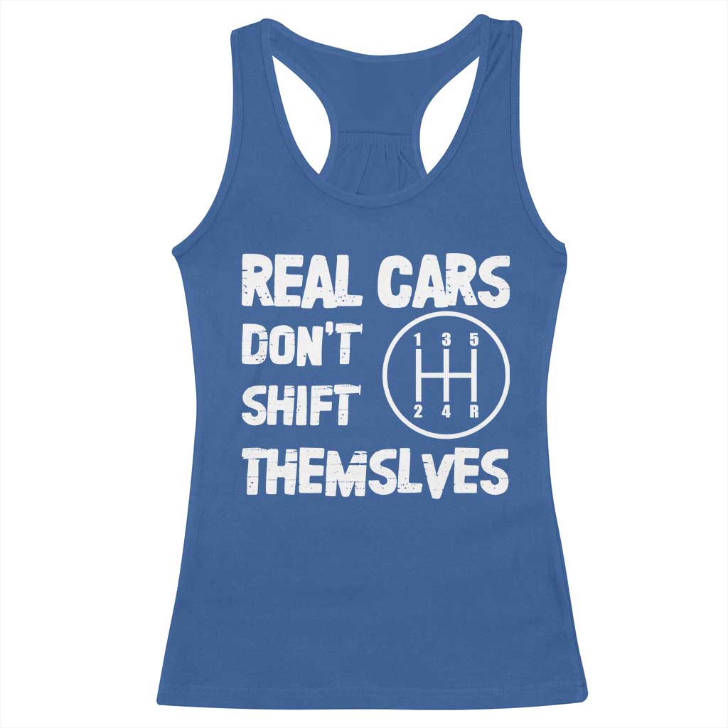 Racing Car Racerback Tank Top Real Cars Don't Shift Themselves TS09 Royal Blue Print Your Wear