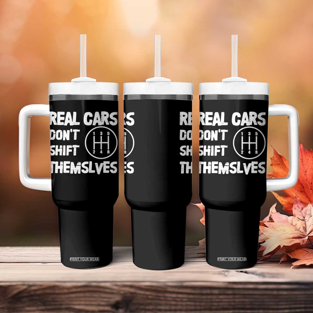 Racing Car Tumbler With Handle Real Cars Don't Shift Themselves TS09 Print Your Wear