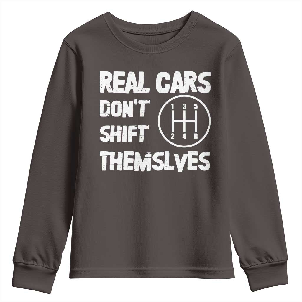 Racing Car Youth Sweatshirt Real Cars Don't Shift Themselves TS09 Dark Chocolate Print Your Wear